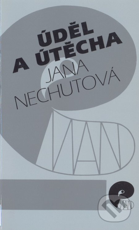 Úděl a útěcha - Jana Nechutová, Eman, 1995
