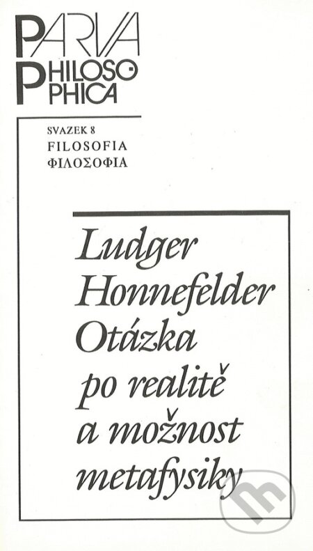 Otázka po realitě - Ludger Honnefelder, Filosofia, 1999