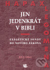 Jen jedenkrát v Bibli - Jiří J. Otter, Kalich, 2007