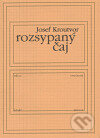 Rozsypaný čaj - Josef Kroutvor, Knihovna Jana Drdy, 2005