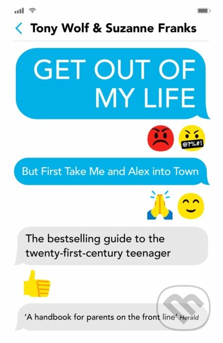 Get Out of My Life - Suzanne Franks, Tony Wolf, Profile Books, 2020