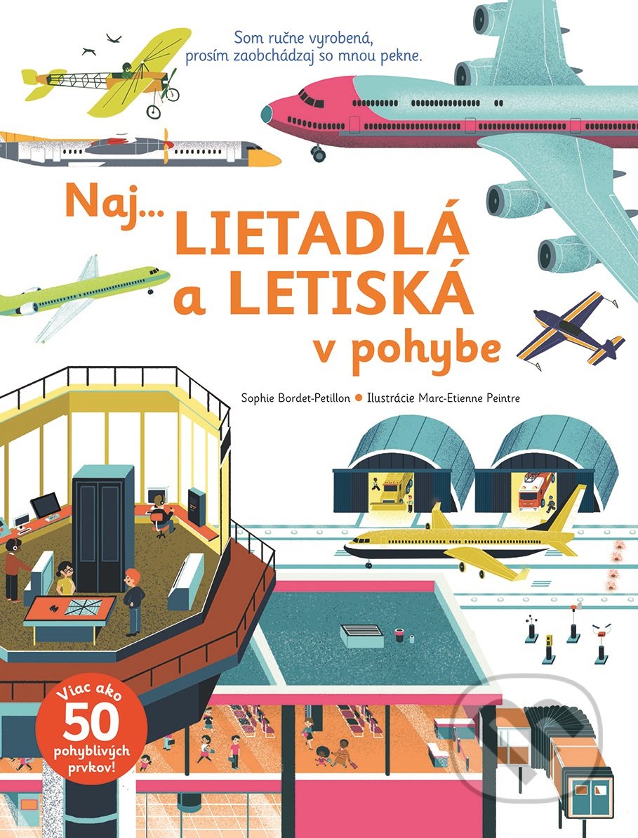 Naj... lietadlá a letiská v pohybe - Sophie Bordet-Petillon, Marc-Étienne Peintre (ilustrácie), Svojtka&Co., 2020