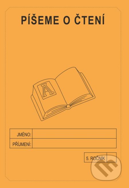 Píšeme o čtení 5. ročník - školní sešit - Jitka Rubínová