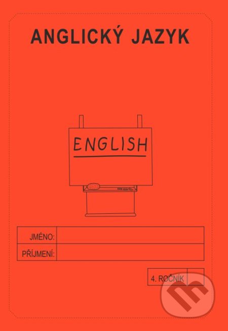 Anglický jazyk 4. ročník - školní sešit - Jitka Rubínová