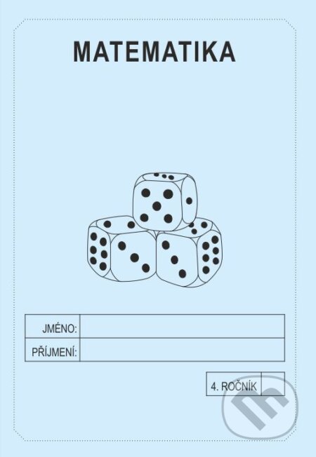 Matematika 4. ročník - školní sešit - Jitka Rubínová