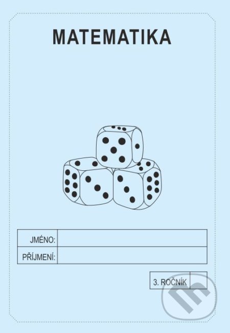 Matematika 3. ročník - školní sešit - Jitka Rubínová