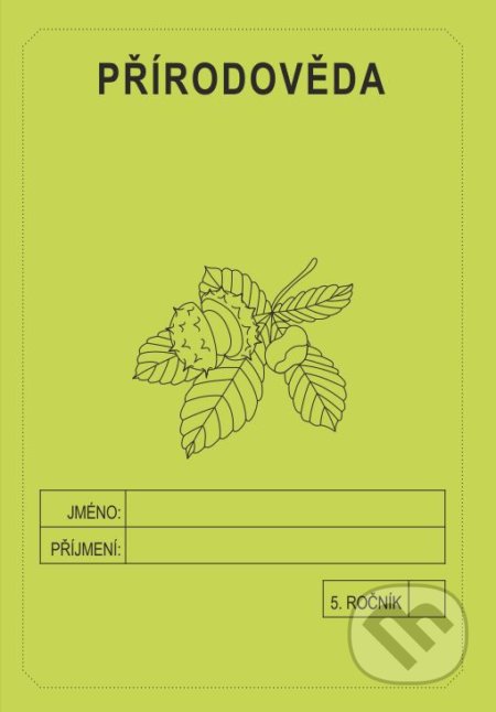 Přírodověda 5. ročník - školní sešit - Jitka Rubínová
