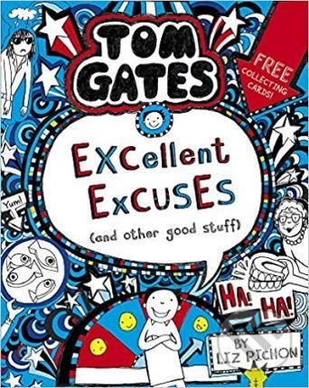 Excellent Excuses (and Other Good Stuff) - Liz Pichon, Scholastic, 2019