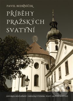Příběhy pražských svatyní - Pavel Bedrníček, Volvox Globator, 2020