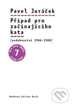 Případ pro začínajícího kata - Pavel Juráček, Knihovna Václava Havla, 2020