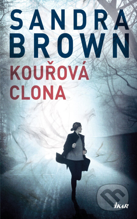 Kouřová clona - Sandra Brown, Ikar CZ, 2019