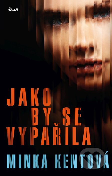 Jako by se vypařila - Minka Kent, Ikar CZ, 2019