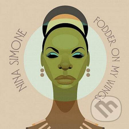 Nina Simone: Fodder On My Wings LP - Nina Simone, Hudobné albumy, 2020