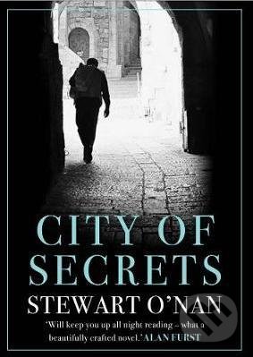 City of Secrets - Stewart O&#039;Nan, Allen and Unwin, 2017