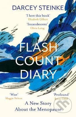 Flash Count Diary: A New Story About the Menopause - Darcey Steinke, Canongate Books, 2020