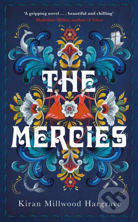 The Mercies - Kiran Millwood Hargrave, Picador, 2020