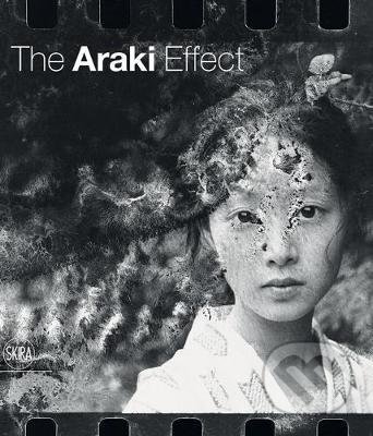 The Araki Effect - Filippo Maggia, Skira, 2020