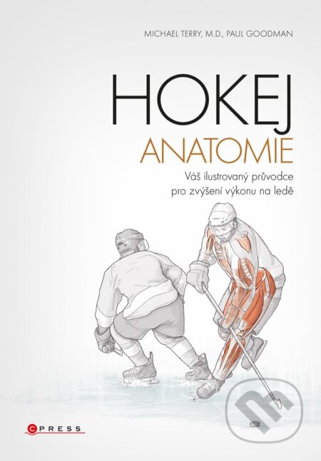 Hokej - anatomie - Michael Terry, Paul Goodman, CPRESS, 2020