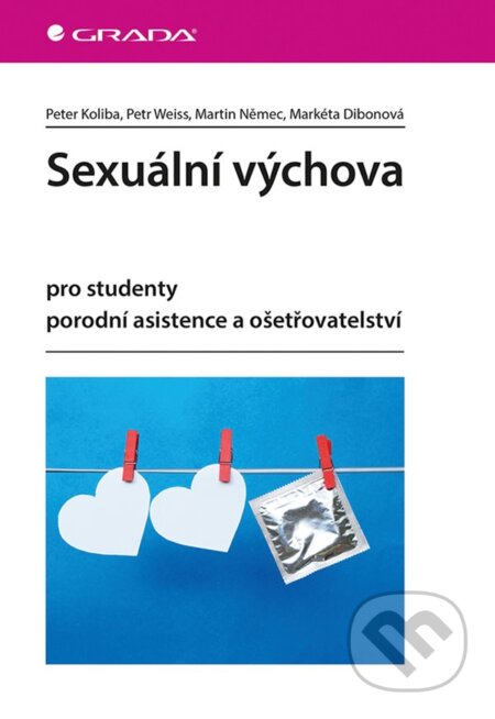 Sexuální výchova - Peter Koliba, Petr Weiss a kolektiv, Grada, 2019
