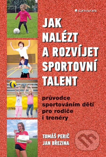 Jak nalézt a rozvíjet sportovní talent - Tomáš Perič, Jan Březina, Grada, 2019