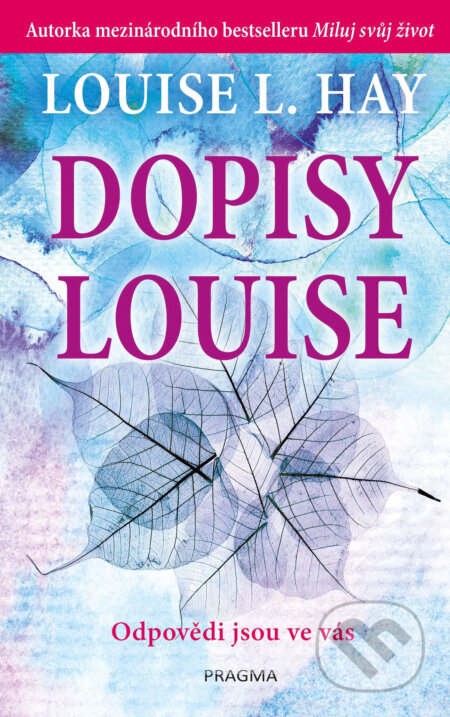 Dopisy Louise - Louise L. Hay, Pragma, 2019