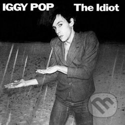 Iggy Pop: The Idiot LP - Iggy Pop, Universal Music, 2019