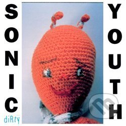 Sonic Youth: Dirty LP - Sonic Youth, Universal Music, 2019