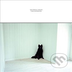 Get Well Soon: The Horror - Get Well Soon