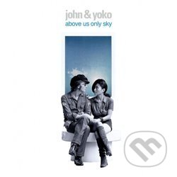 Above Us Only Sky - John Lennon, Yoko Ono, Universal Music, 2019