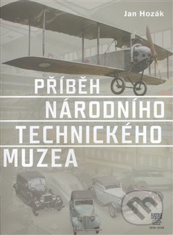 Příběh Národního technického muzea - Jan Hozák, Národní technické muzeum, 2008