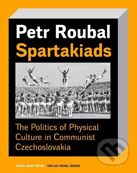 Spartakiads - Petr Roubal, Karolinum, 2020