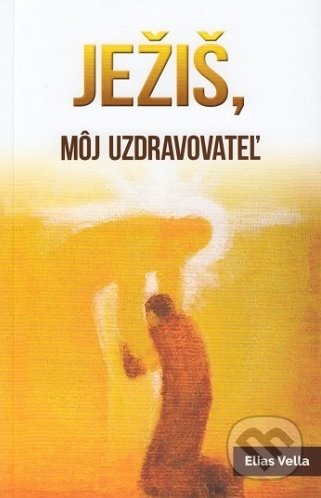 Ježiš, môj uzdravovateľ - Elias Vella, Per Immaculatam, 2020