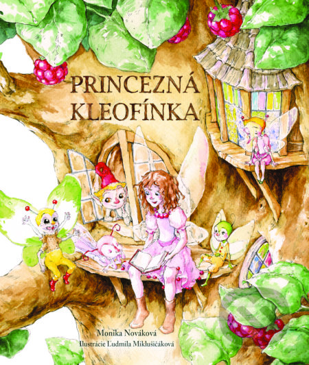 Princezná Kleofínka - Monika Nováková, Ľudmila Miklušičáková (ilustrátor), Fortuna Libri, 2020