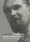 Poezie jako mýtus, svědectví a hra - Oskar Mainx, Protimluv, 2007