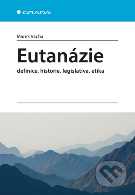 Eutanázie - Marek Vácha, Grada, 2019