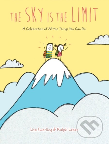 The Sky Is the Limit - Lisa Swerling, Ralph Lazar, Chronicle Books, 2020