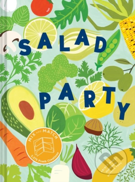 Salad Party - Kristy Mucci, Chronicle Books, 2020