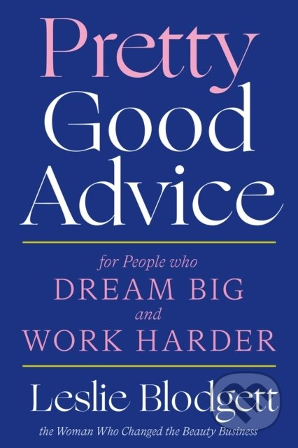 Pretty Good Advice - Leslie Blodgett, Harry Abrams, 2020