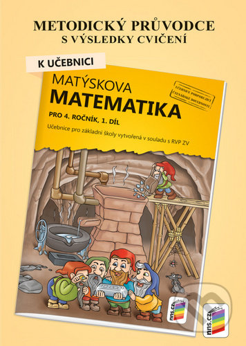 Metodický průvodce k učebnici Matýskova matematika, 1. díl, Nakladatelství Nová škola Brno, 2019