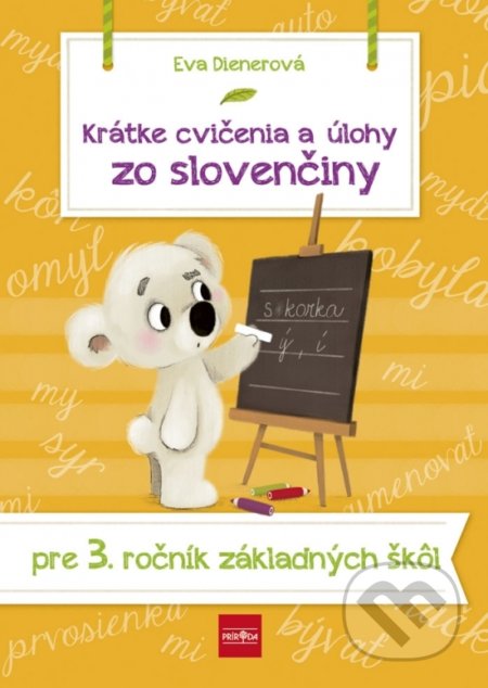 Krátke cvičenia a úlohy zo slovenčiny pre 3. ročník základných škôl - Eva Dienerová, Ikar, 2020
