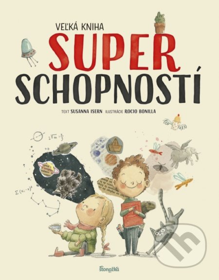 Veľká kniha superschopností - Susanna Isern, Rocio Bonilla (ilustrátor), 2020