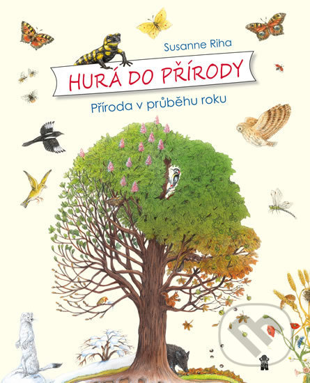 Hurá do přírody: Příroda v průběhu roku - Susanne Riha, Susanne Riha (ilustrátor), Pikola, 2020