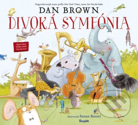 Divoká symfónia - Dan Brown, Susan Batori (ilustrátor), Stonožka, 2020