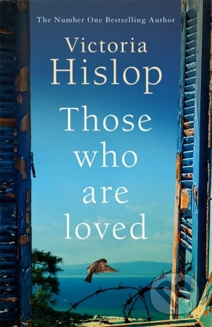 Those Who Are Loved - Victoria Hislop, Headline Book, 2020