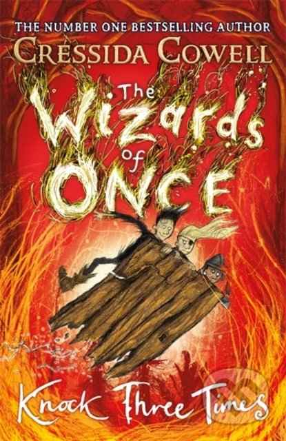 The Wizards of Once - Cressida Cowell, Hodder Children&#039;s Books, 2020