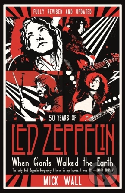 When Giants Walked the Earth (50 years of Led Zeppelin. The fully revised and updated biography.) - kniha z kategorie Životopisy