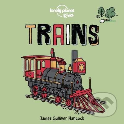 Trains - James Gulliver Hancock (ilustrácie), Lonely Planet, 2020