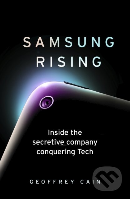 Samsung Rising - Geoffrey Cain, Virgin Books, 2020