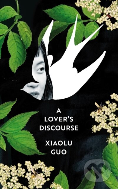A Lover&#039;s Discourse - Xiaolu Guo, Chatto and Windus, 2020