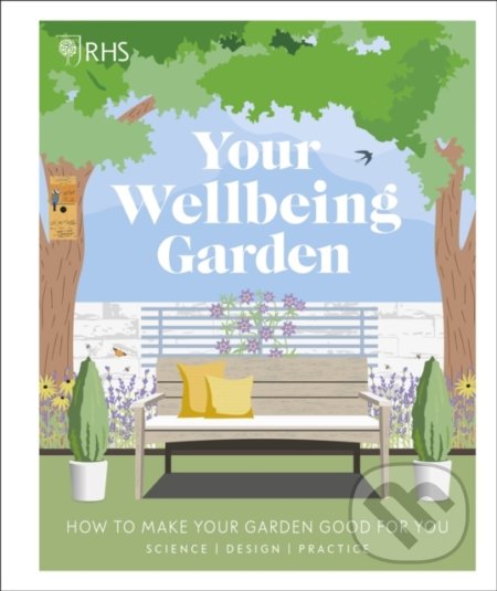 RHS: Your Wellbeing Garden, Dorling Kindersley, 2020